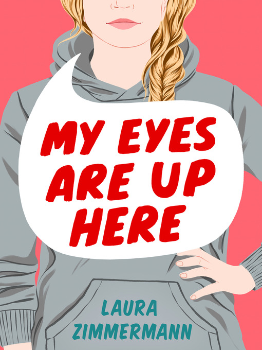 Title details for My Eyes Are Up Here by Laura Zimmermann - Available